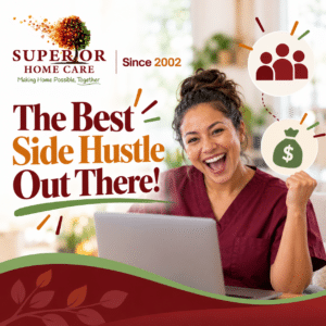 Superior Home Care: The Best Side Hustle Out There